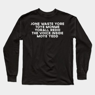 JONE WASTE YORE Funny I Miss You Jone Waste Yore Toye Monme Long Sleeve T-Shirt